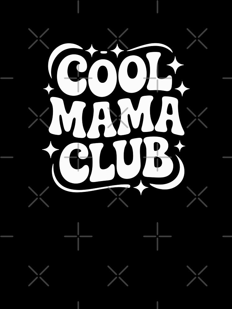 Cool Mama Club by theartfulaspie