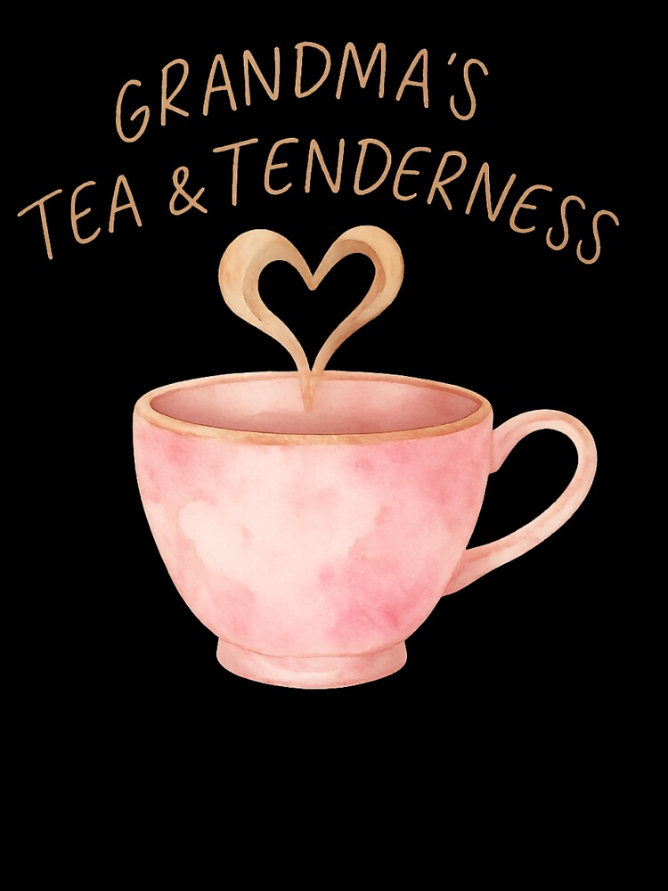 Grandma’s Tea & Tenderness – Cute Tea Lover Grandma by PunchDrop