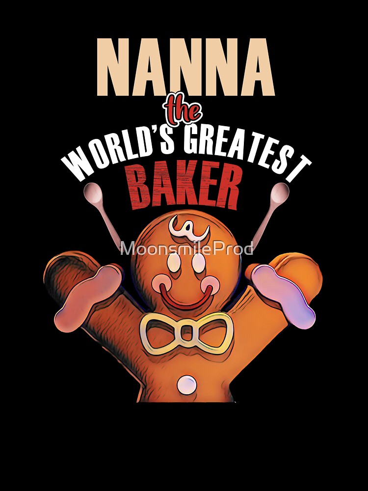 Grandma Holiday Baker - Nanna The World's Best Baker by MoonsmileProd