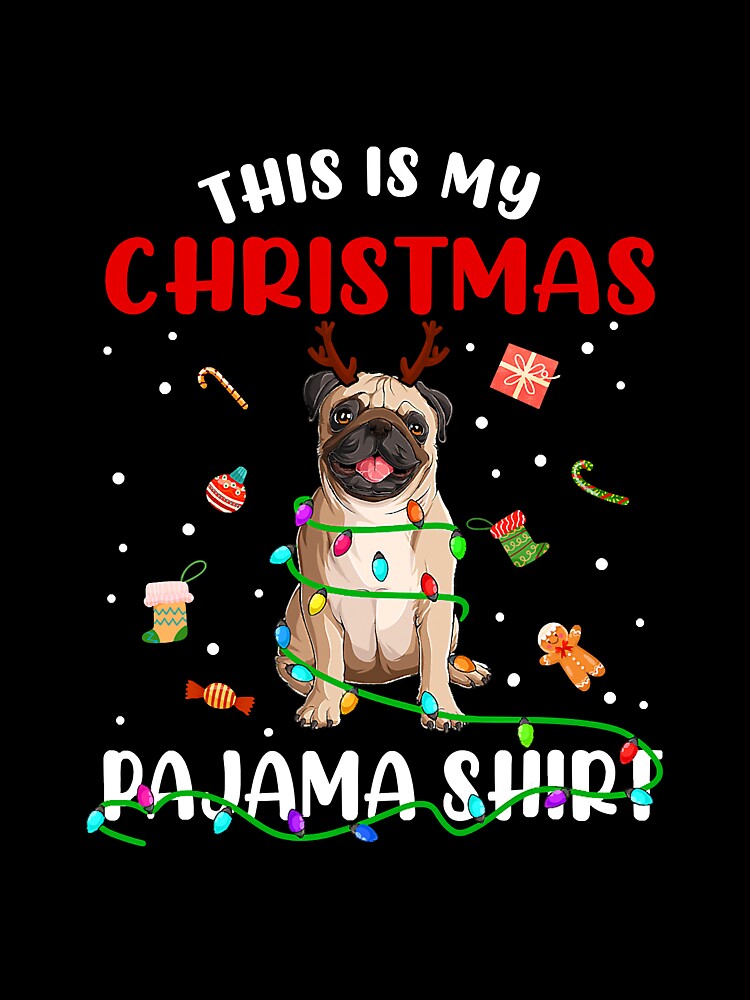 This Is My Christmas Pajama Pug Xmas by deanba81741
