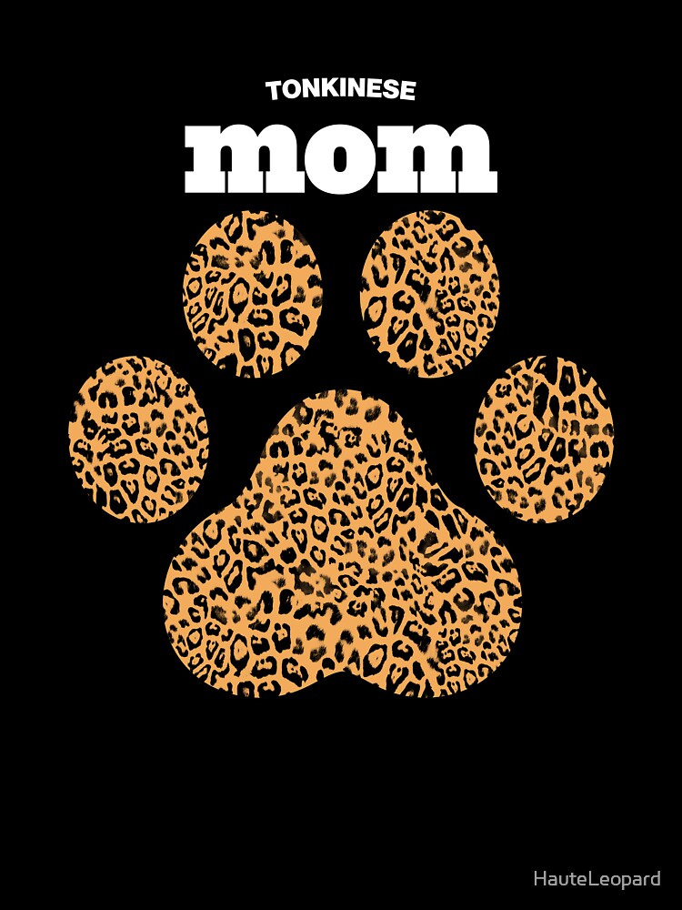 Haute Leopard Tonkienese Mom Cat Paw With Rich Leopard Print by HauteLeopard
