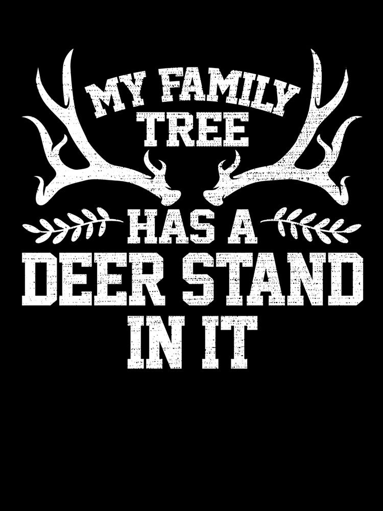 My Family Tree Has A Deer Stand In It Deer Hunting Retro by taaddison50