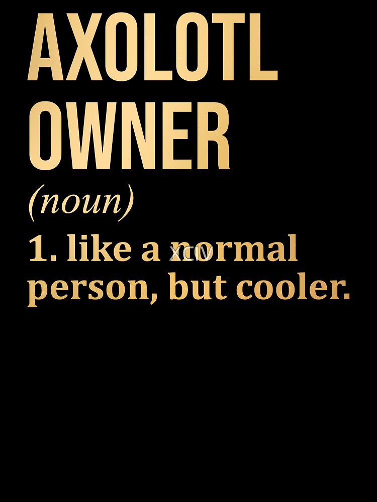 Axolotl Owner Definition Axolotl in Gold by XCIV