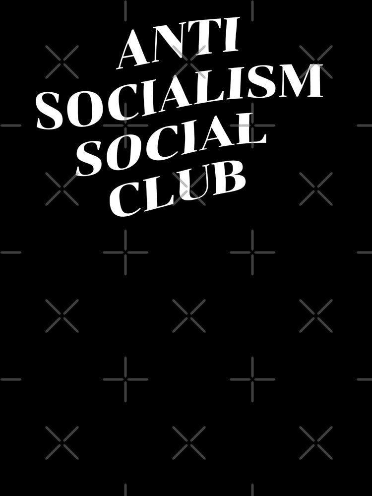 Anti-Socialism Social Club Typography Pro-Democracy by Neeshki