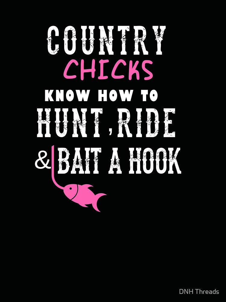 Funny Country design - Hunting, Fishing, Off Roading For Girl by DNH Threads