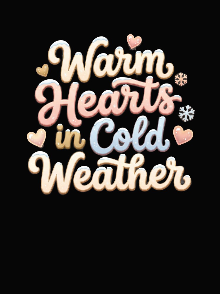 Warm Hearts in Cold Weather by YourDesignVibes