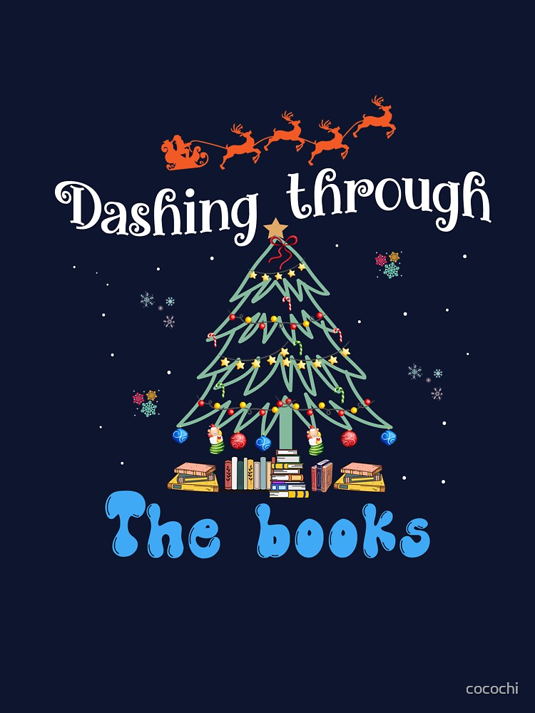 Dashing through the books, book lover, readers, holiday reading, writers, funny Christmas. by cocochi