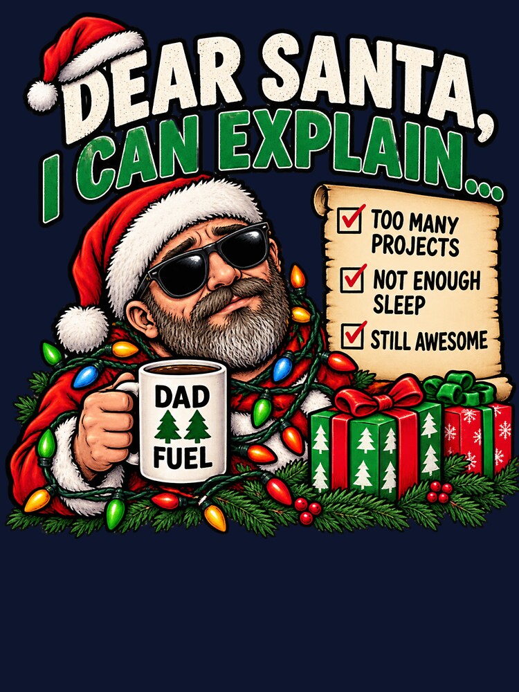 Dear Santa I Can Explain Funny Christmas Dad Shirt by JDR Tees