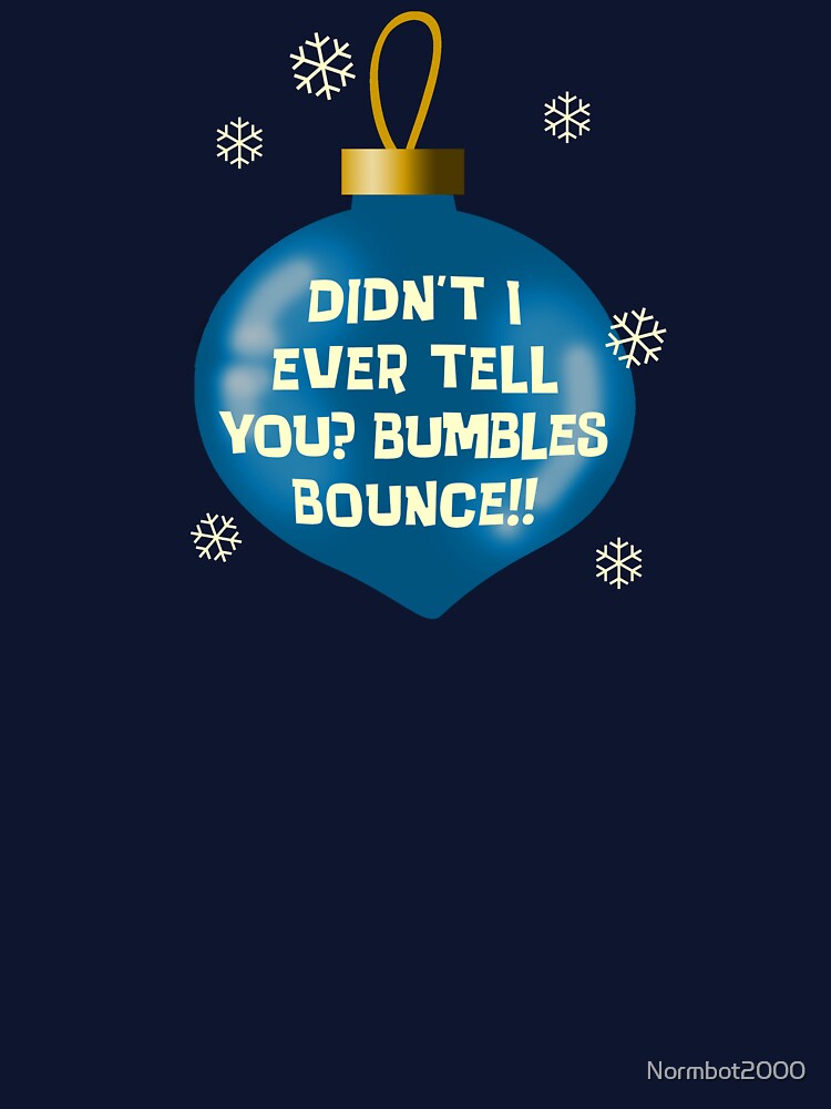 Bumbles Bounce Ornament by Normbot2000