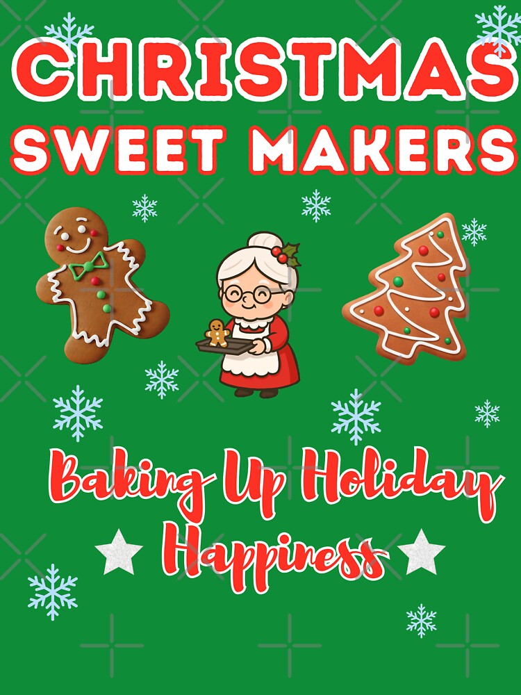 Christmas Sweet Makers Shirt, Baking Up Holiday Happiness Tee, by HarleysCreations