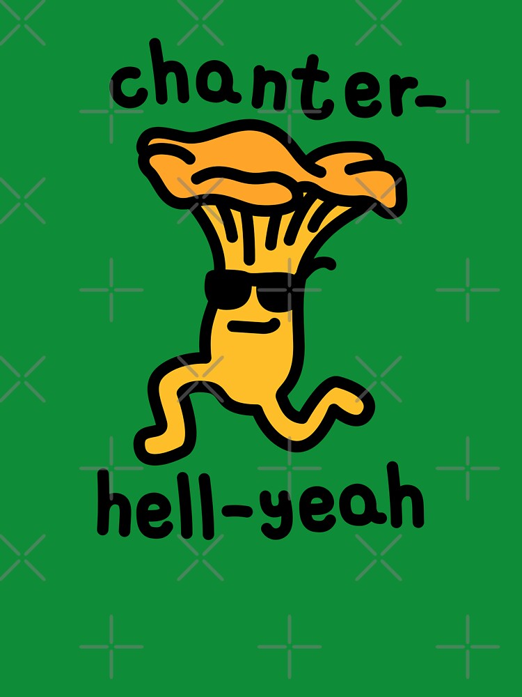 Chanterelle Pun Chanter-Hell-Yeah by hadicazvysavaca