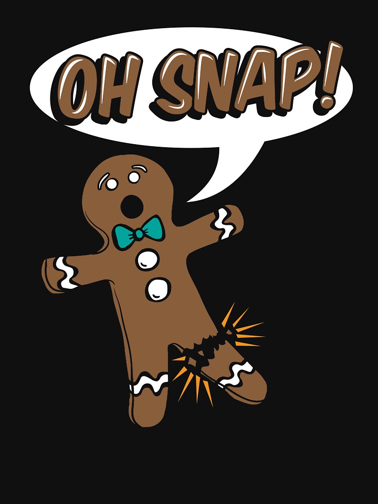 Gingerbread Man Oh Snap by Funnydoneright