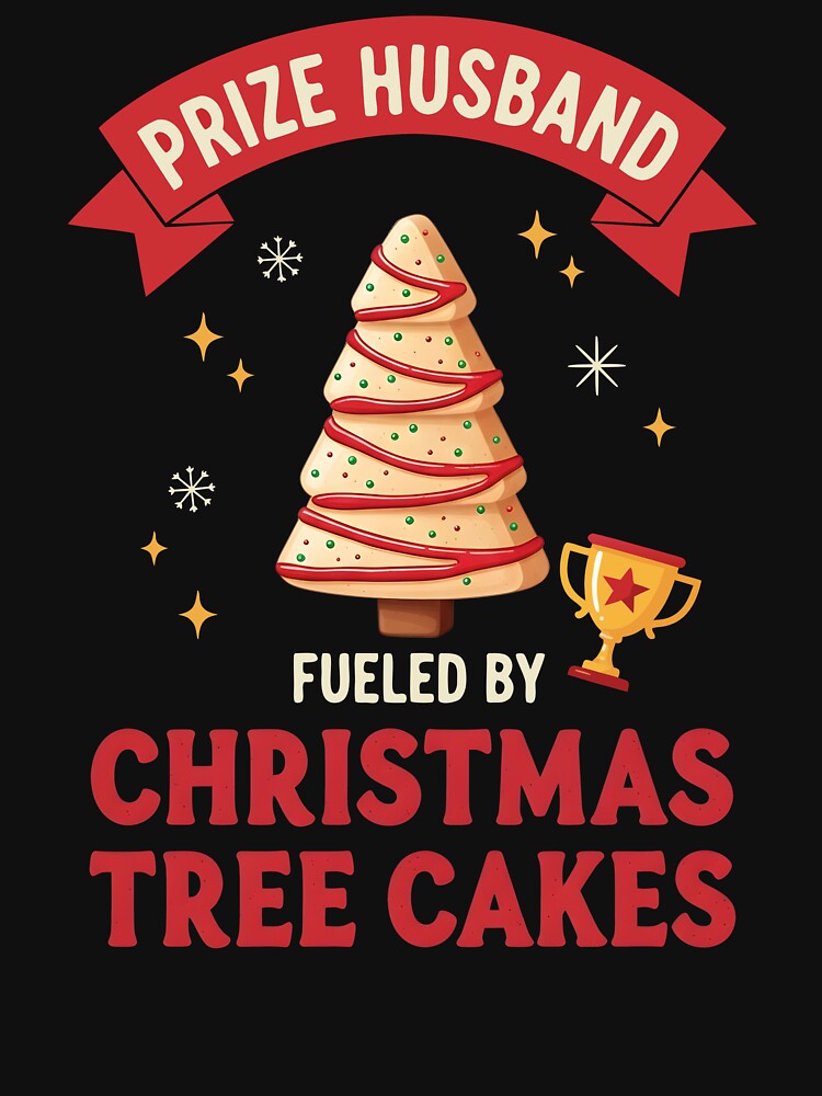 Trophy Husband Fueled By Christmas Tree Cakes, Funny Xmas Tree by motivato