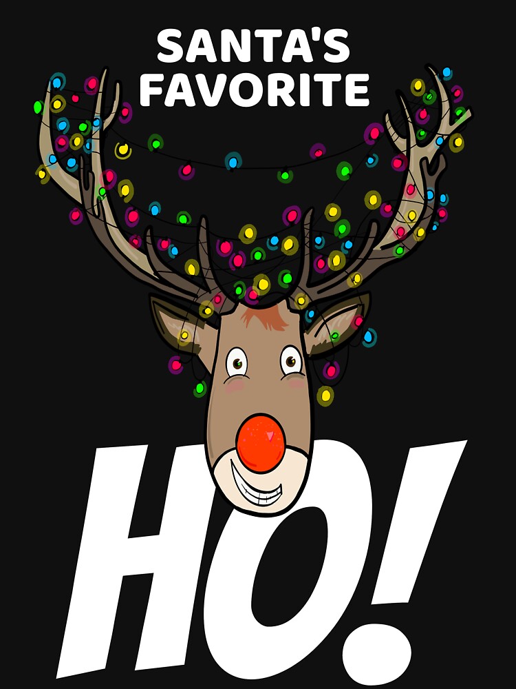 Santa's Favorite HO! - Funny Christmas Reindeer Gifts by MemWear