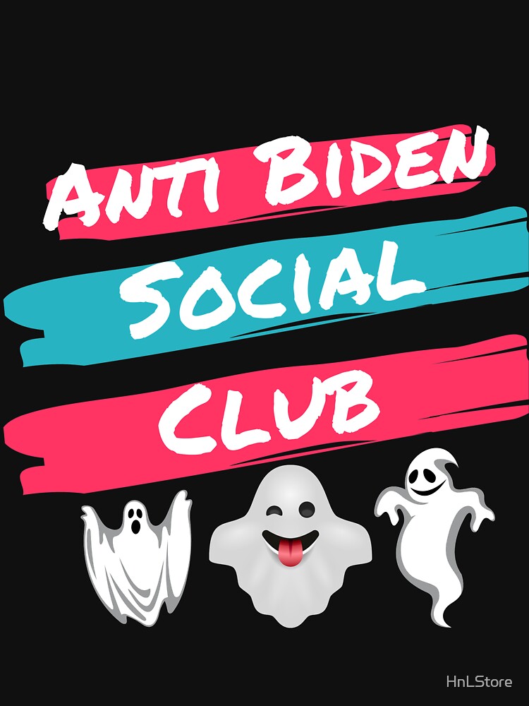 Anti Biden Social Club by HnLStore