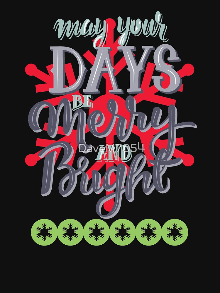 Days Be Merry and Bright by DaveM7054