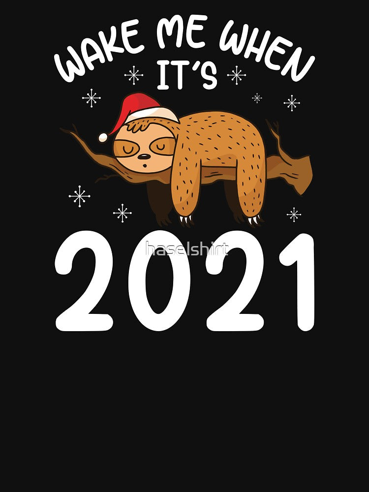 2021 Funny Sloth Slogan New Year's Day Humor Gift by haselshirt
