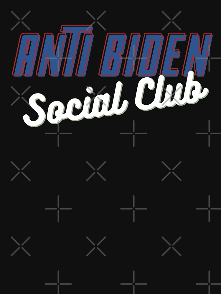 Anti Biden Social Club Funny Sarcastic Apparel by splonkss