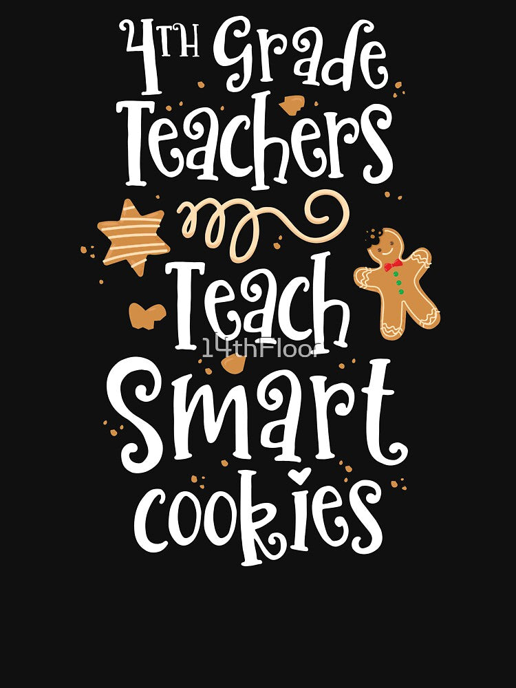 4th Grade Teachers Teach Smart Cookies School Christmas by 14thFloor
