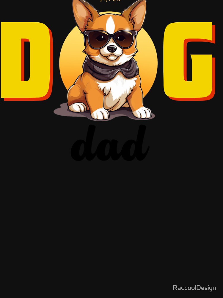 Proud Dog Dad by RaccoolDesign