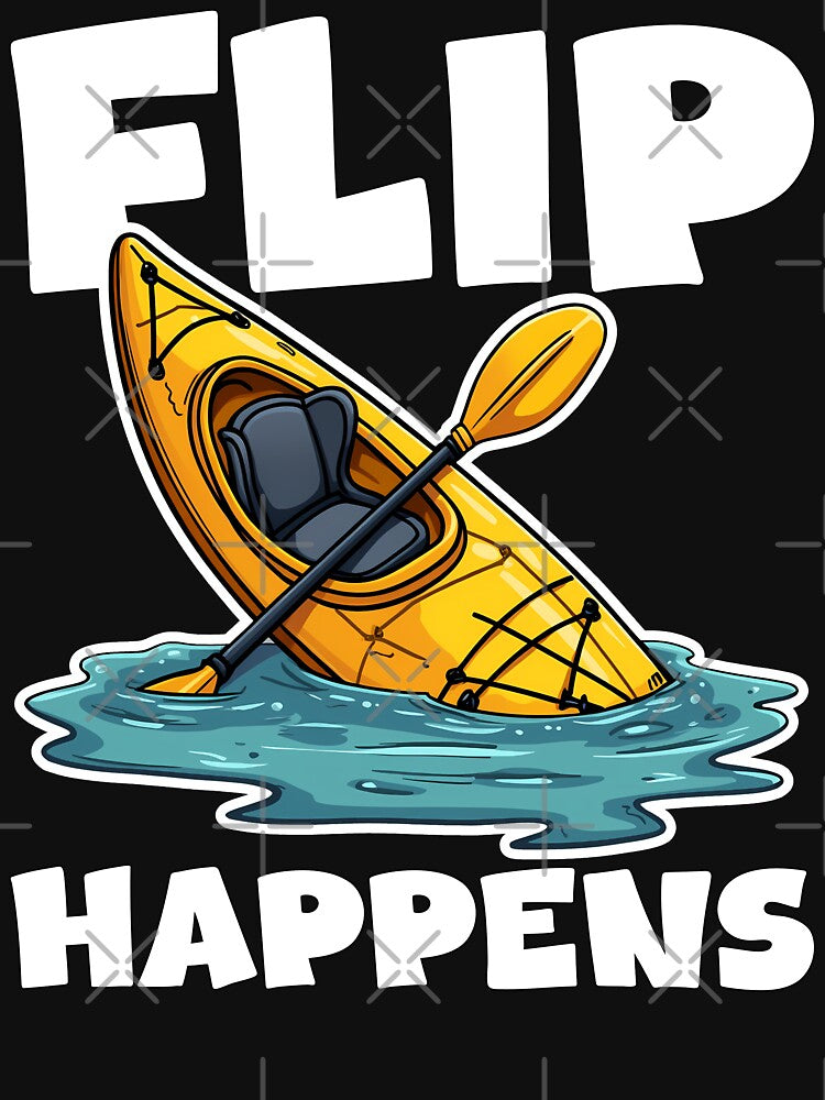 FLIP HAPPENS - KAYAKING GIFT by KEF Custom