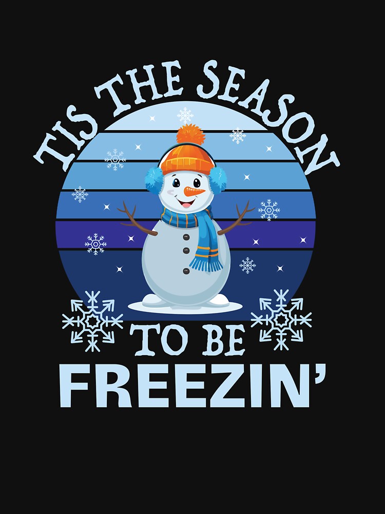 tis the season to be freezin, freezin winter' snowflake by anouar-store