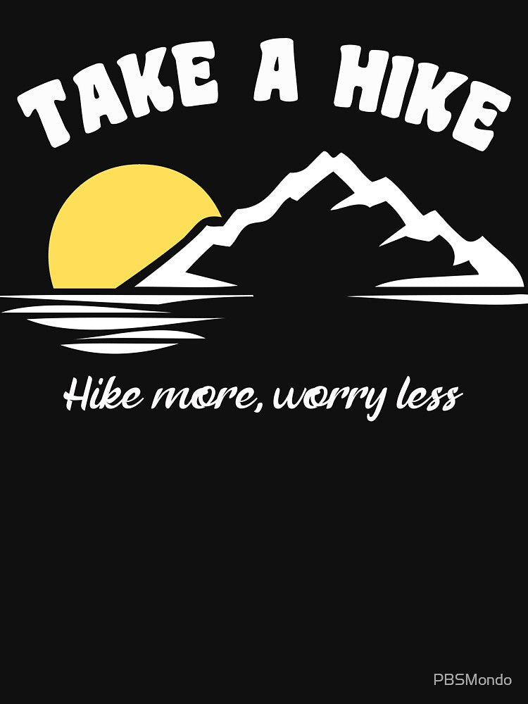 Take A Hike| Hike More | Worry Less by PBSMondo