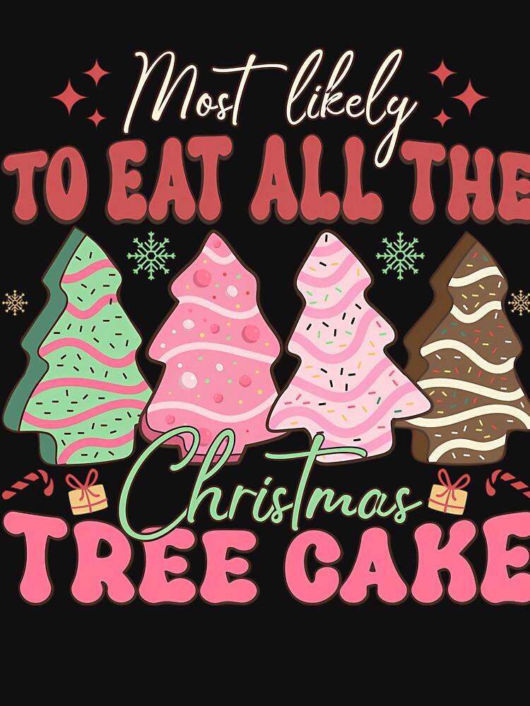 Christmas To Vintage Funny Retro Eat Most Classic Cakes The Tree Likely All by MediarMedic