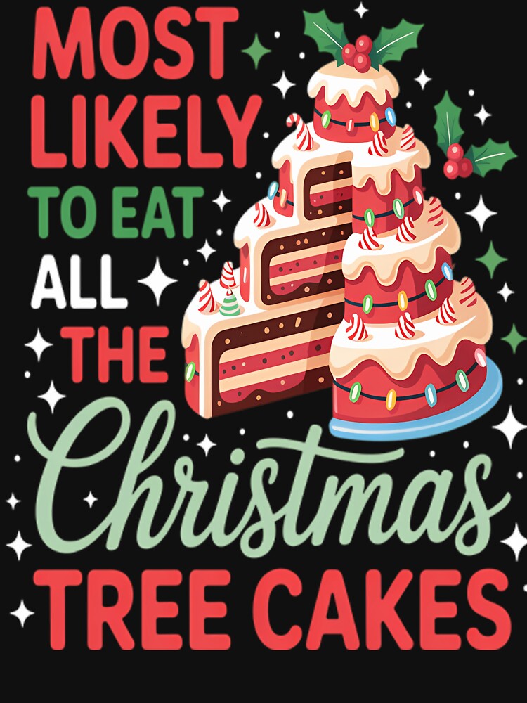 Christmas Most Vintage The Likely Classic Tree Funny All Eat Cakes To Retro by MediarMedic