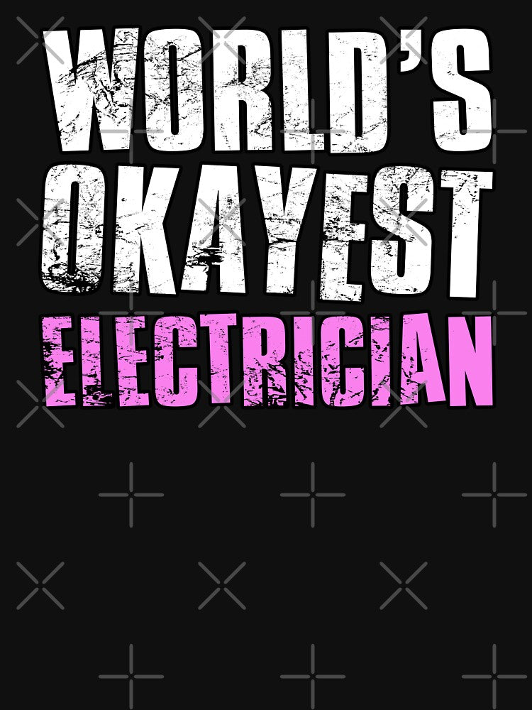 Worlds Okayest Electrician by FNStuff