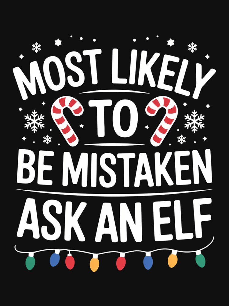 Most Likely to Be Mistaken As an Elf Christmas Matching Xmas by LunaCrazeArt