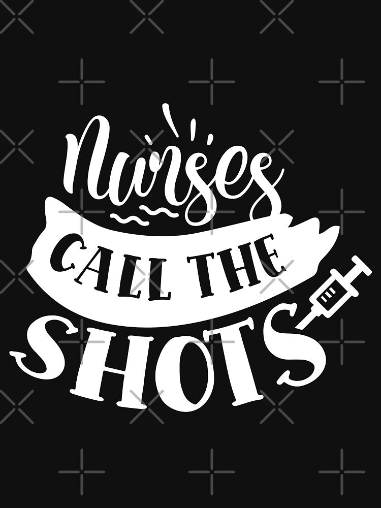 Nurses Call the shots by AllboutTeesigns