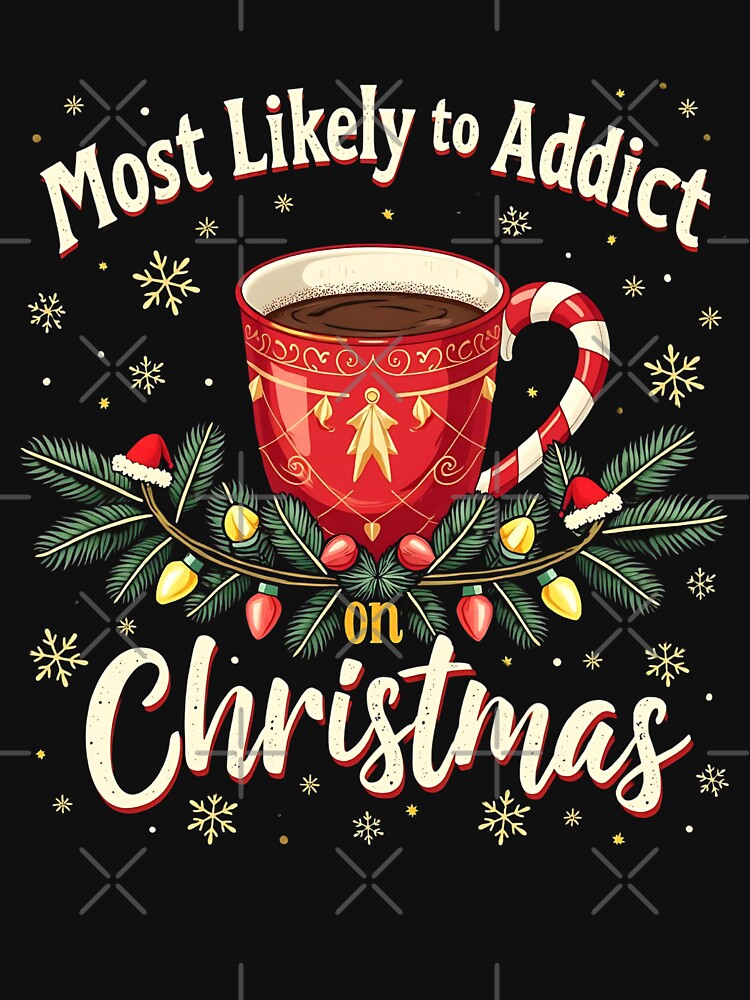"Most Likely to Need Coffee on Christmas Morning" Funny Holiday T-Shirt by AI-volution