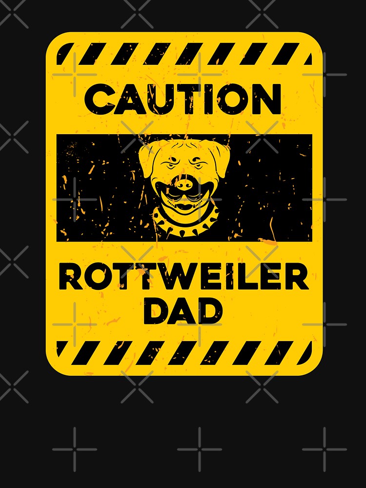 CAUTION Rottweiler Dad by ArqDezines