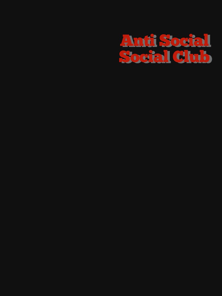 Anti Social, Social club by Tom O Gotchi