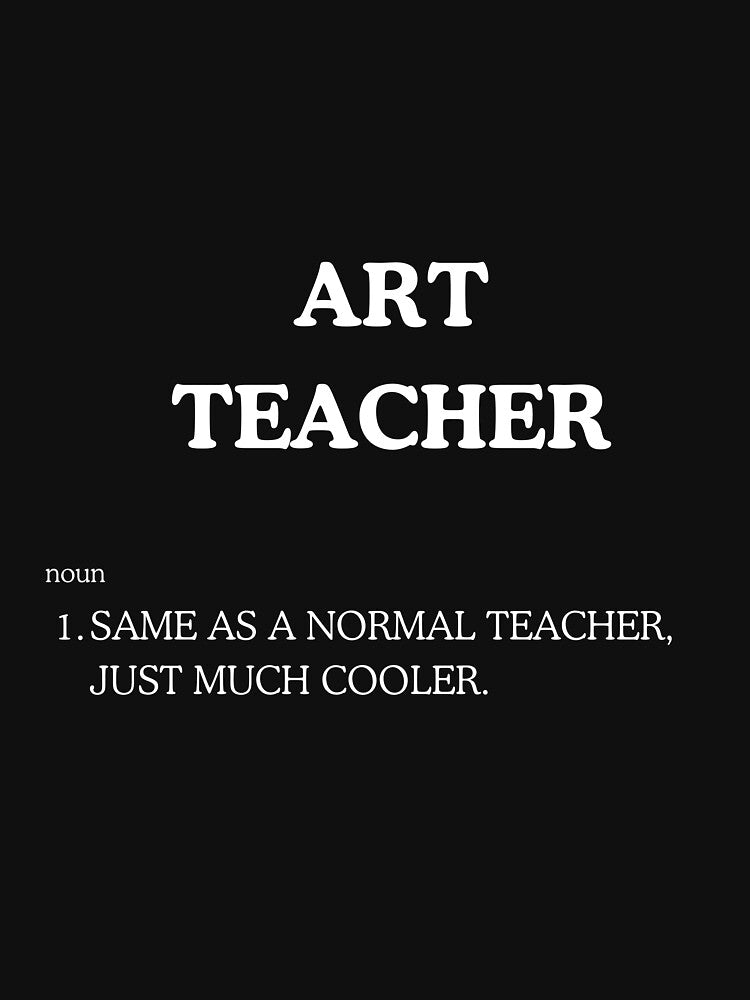 "Cool Art Teacher" Tee Shirt by work-at-tire
