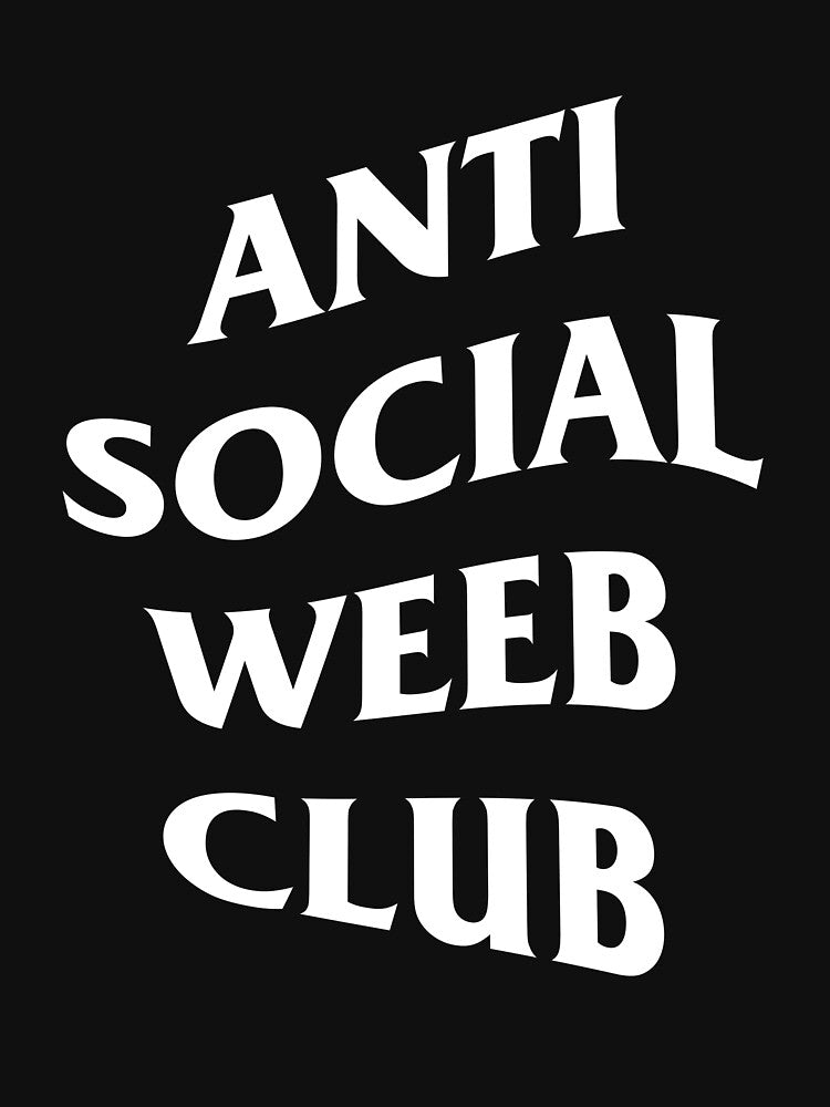 Anti Social Weeb Club by ShopBornSinner