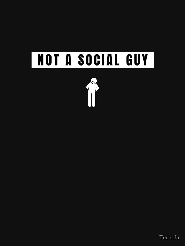 Not a social guy by Tecnofa