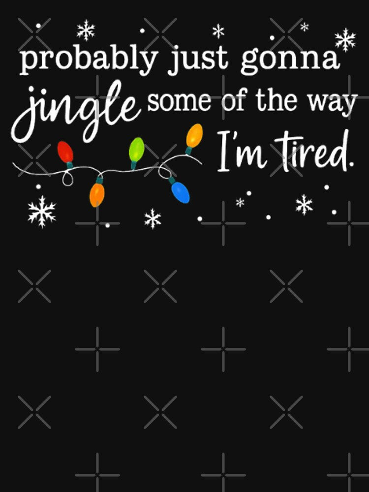 Funny Christmas Jingle Quote Design | Festive Holiday Lights Humor by love3617