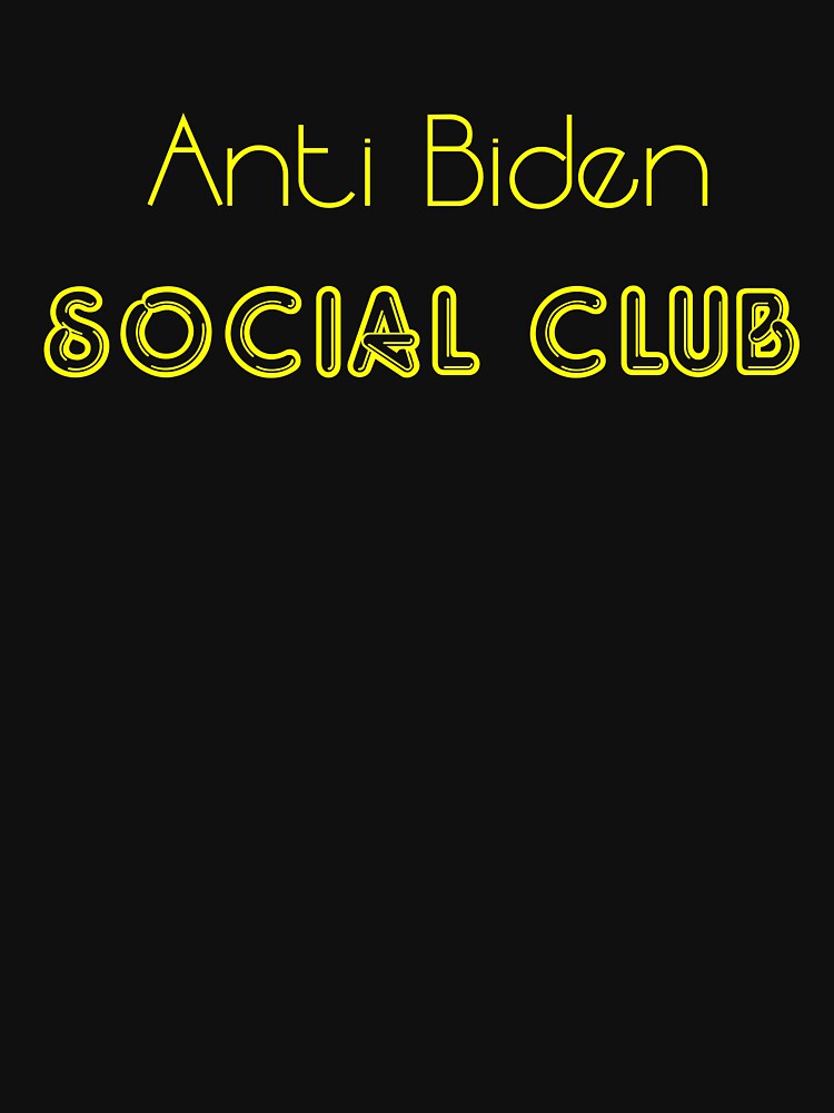 Anti biden social club by Devon  Designs