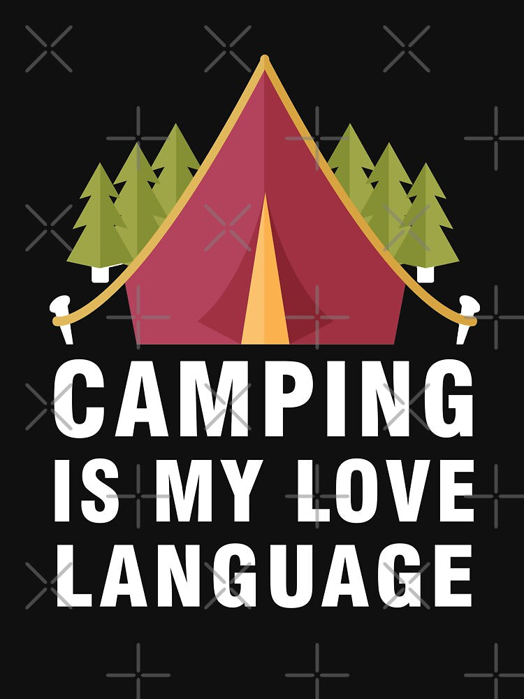Camping Is My Love Language by LEGACY10