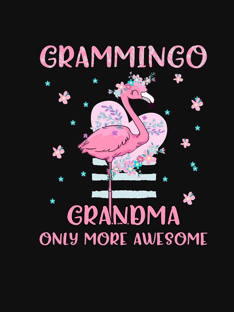 Grammingo Grandma Only More Awesome Flamingo Funny by kenzo2093