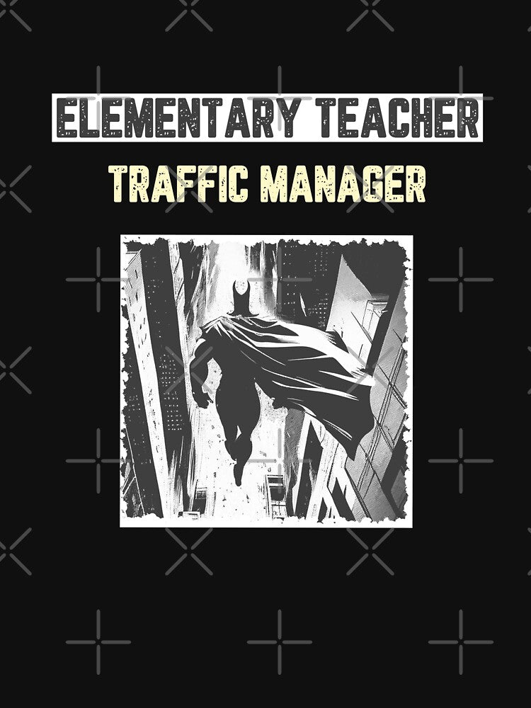 Elementary Teacher Traffic Manager by JJShirtz