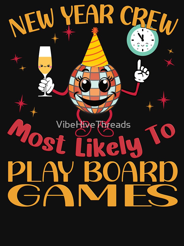New Year Crew: Most Likely to Play Board Games by VibeHiveThreads
