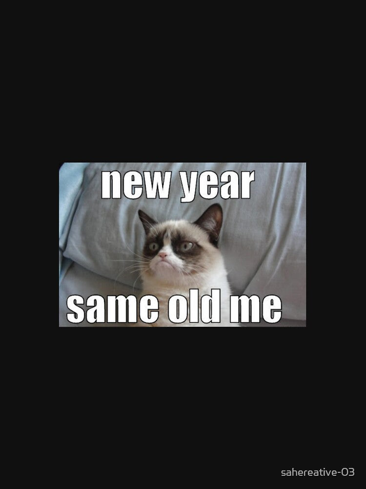 ~ New Year Same Old Me [ Cat meme ] by sahereative-03