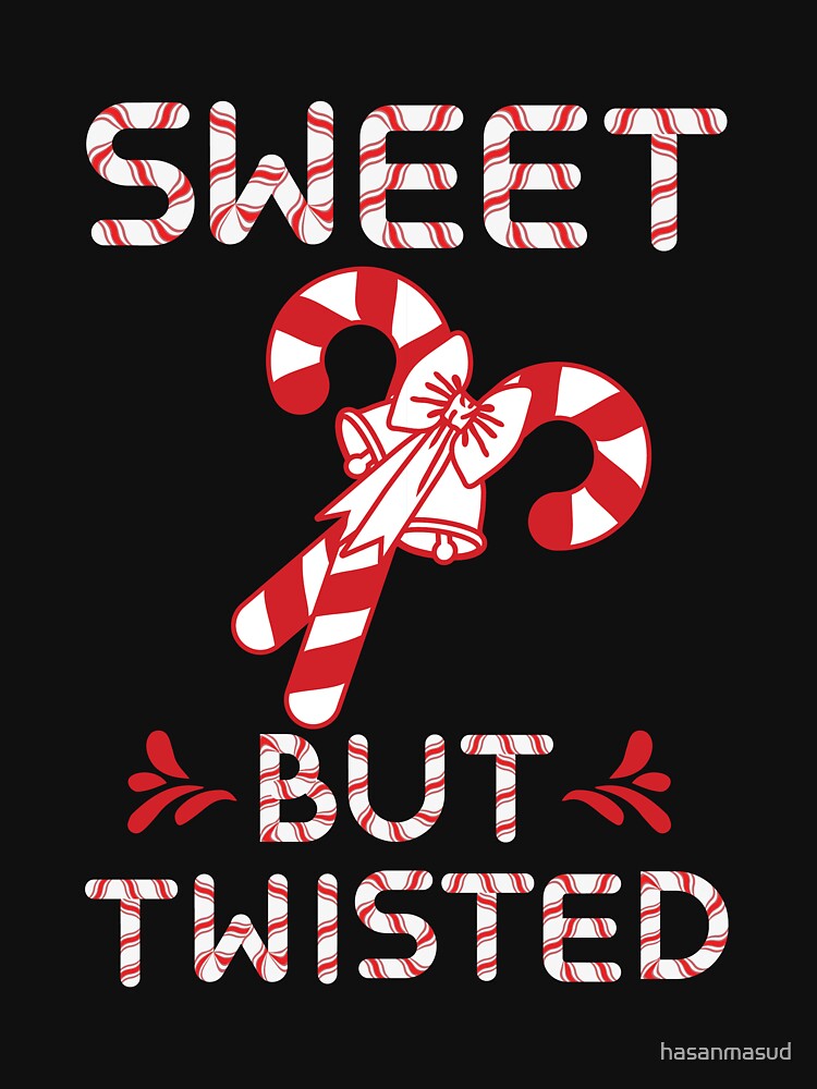 Candy Cane Sweet But Twisted Funny by hasanmasud