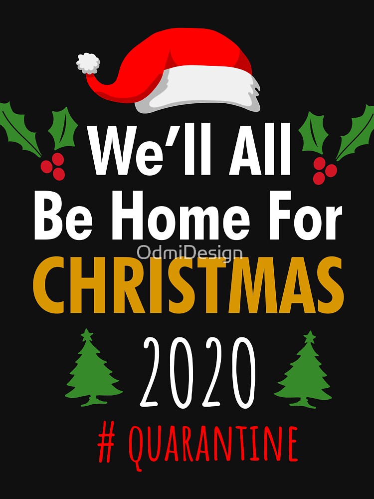 We will all be Home for Christmas 2020 Quarantine, Family Pajamas, funny Matching Family quarantine sets pj by OdmiDesign