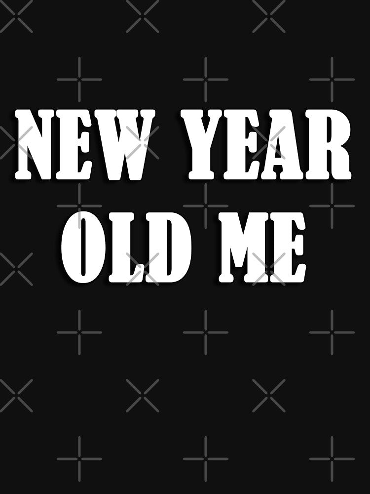 Copy of New Year Old Me Ironic Shirt - white version by Neo Olimpic