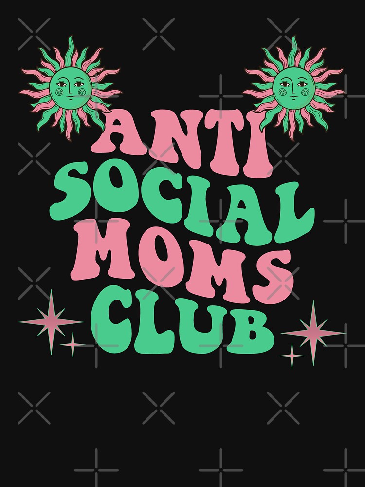 Antisocial Moms Club by RockBeeDesigns