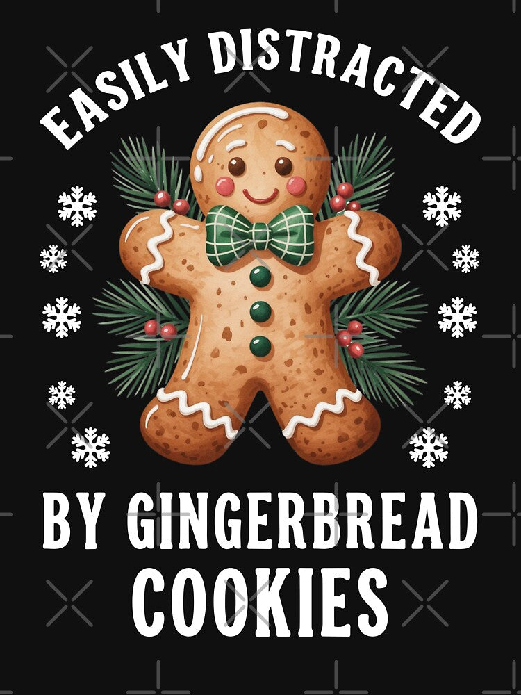 Easily Distracted by Gingerbread Cookies - Funny Christmas by Dmetalx Art Apparel